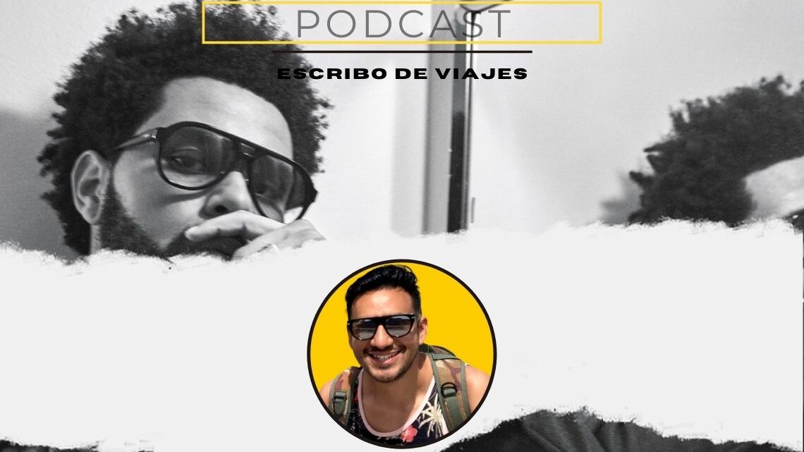 El podcast de Escribo de Viajes, episodio de estreno